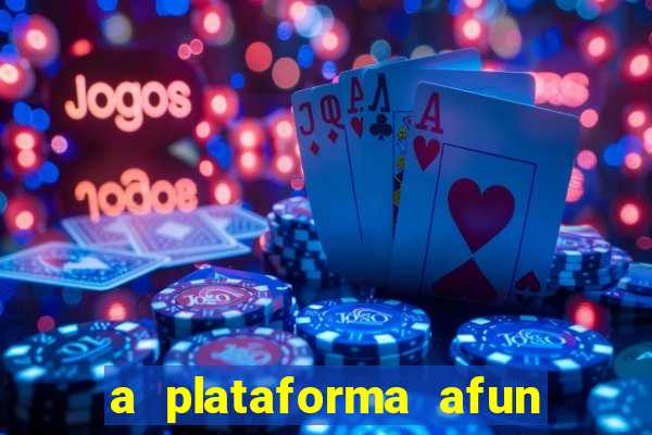 a plataforma afun paga mesmo